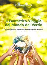 Il fantastico viaggio nel mondo del verde