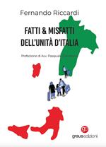 Fatti & Misfatti dell’Unità d’Italia