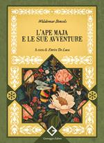 L'Ape Maja e le sue avventure. Edizione integrale e illustrata