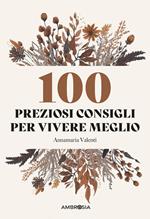 100 preziosi consigli per vivere meglio