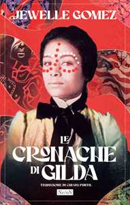 Libro Le cronache di Gilda Jewelle Gomez