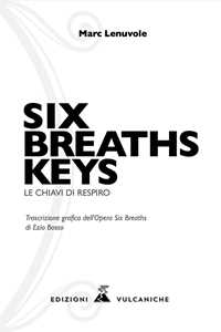Libro Six breaths keys. Le chiavi di respiro. Ediz. illustrata Marc Lenuvole