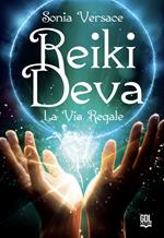 Reiki Deva. La via regale