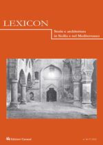 Lexicon. Storie e architettura in Sicilia nel Mediterraneo (2023). Vol. 36-37