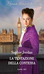 La tentazione della contessa. Le scandalose dame di Londra. Vol. 1