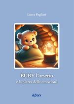 Buby l'orsetto e la pietra delle emozioni. Ediz. illustrata