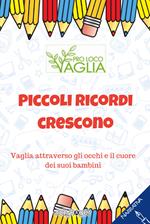 Piccoli ricordi crescono. Vaglia attraverso gli occhi e il cuore dei suoi bambini