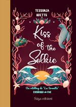 Kiss of the Selkie. Entangled with fae