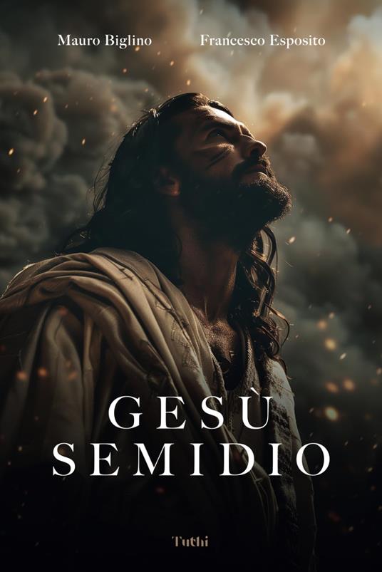 Gesù semidio - Mauro Biglino,Francesco Esposito - copertina