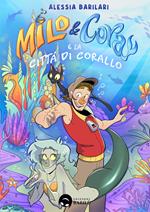 Milo & Cora e la città di corallo