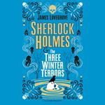 Sherlock Holmes and The Three Winter Terrors