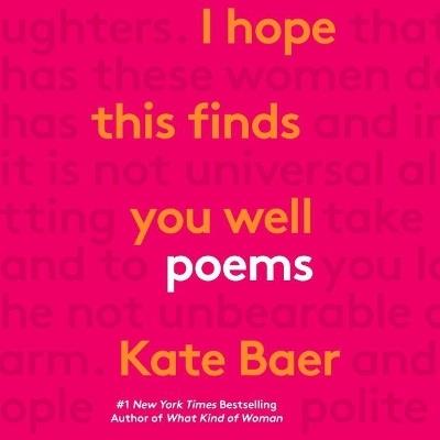 I Hope This Finds You Well: Poems - Kate Baer - Libro in lingua inglese -  HarperCollins - | laFeltrinelli