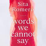 Words We Cannot Say