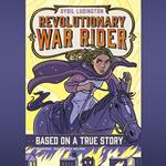 Sybil Ludington: Revolutionary War Rider