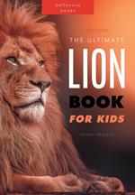 Lion Books: The Ultimate Lion Book for Kids