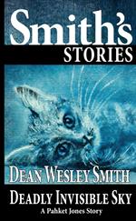 Deadly Invisible Sky: A Pakhet Jones Story