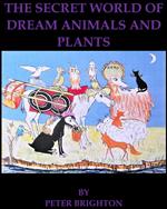 The Secret World of Dream Animals and Plants