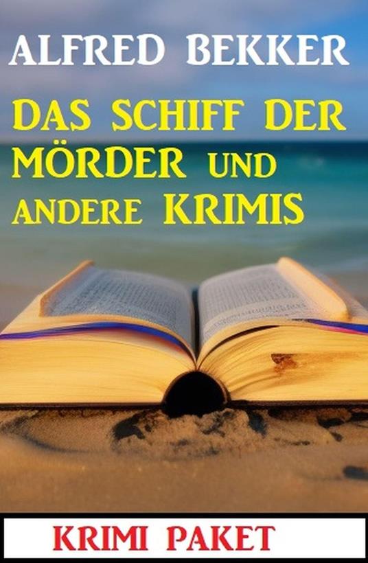 Das Schiff der Mörder und andere Krimis