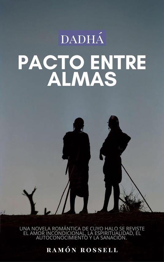 Dadhá I: Pacto entre almas