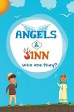 Angels & Jinn; Who Are They?