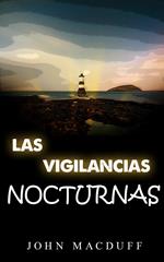 las vigilancias nocturnas