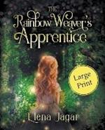 The Rainbow Weaver's Apprentice: A Fantasy Book for Kids Ages 9-12