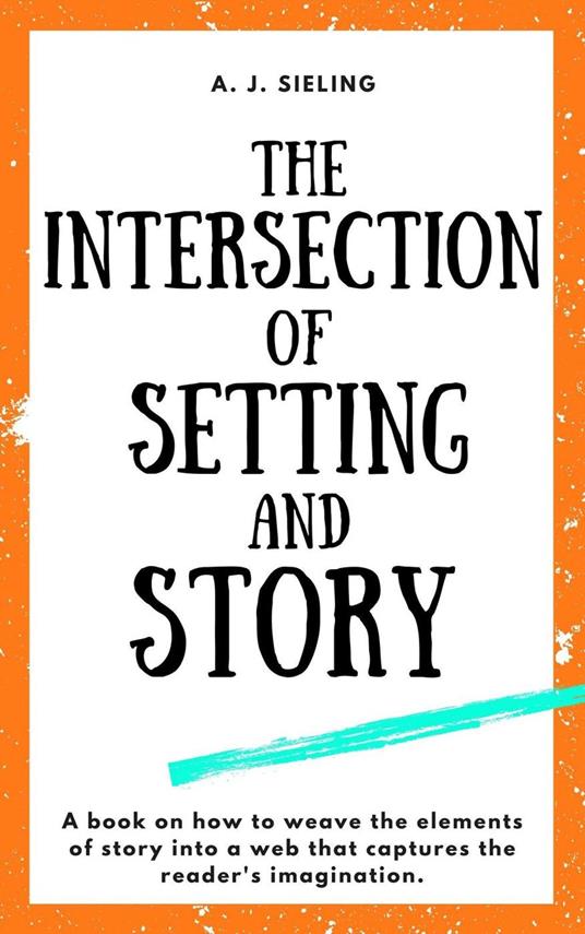 The Intersection of Setting and Story