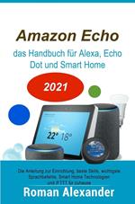 Amazon Echo – das Handbuch für Alexa, Echo Dot und Smart Home