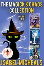 The Magick and Chaos Collection: Volume Four: Magic and Mayhem Universe