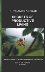 Secrets of Productive Living: Spiders