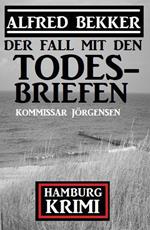 Der Fall mit den Todesbriefen: Kommissar Jörgensen Hamburg Krimi