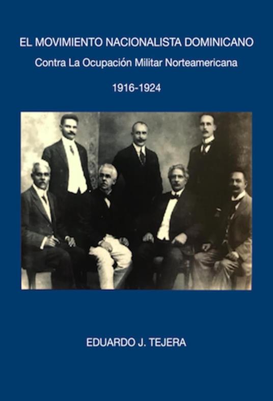 El Movimiento Nacionalista Dominicano 1916-1924