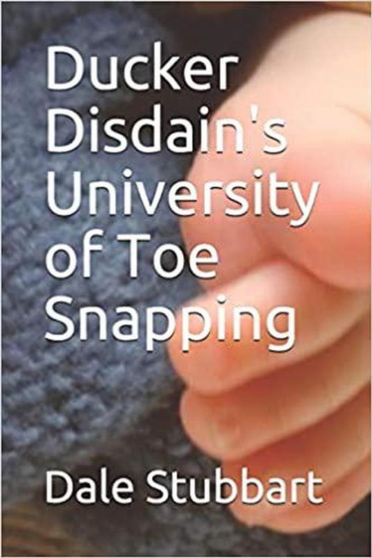 Ducker Disdain's University of Toe Snapping