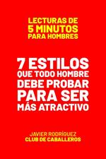 7 Estilos Que Todo Hombre Debe Probar Para Ser Más Atractivo