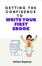 Getting the Confidence to Write Your First Ebook