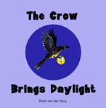 The Crow Brings Daylight