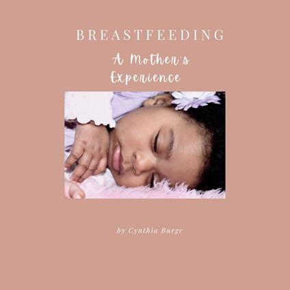 Breastfeeding : A Mother's Experience