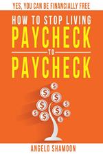 How to Stop Living Paycheck to Paycheck