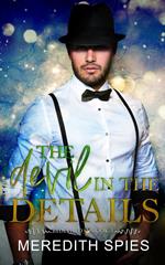 The Devil in the Details (Bedeviled book 3)