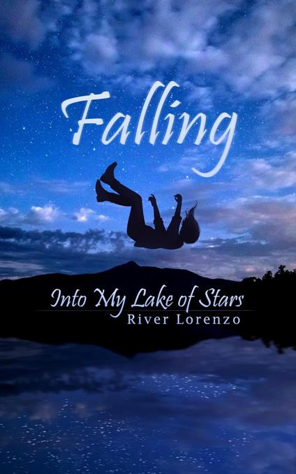 Falling Into My Lake of Stars