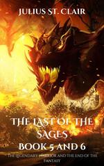 The Last of the Sages Book 5 and 6