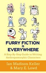 Furry Fiction is Everywhere: A Step-by-Step Guide to Writing Anthropomorphic Characters