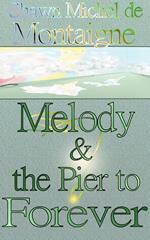 Melody and the Pier to Forever