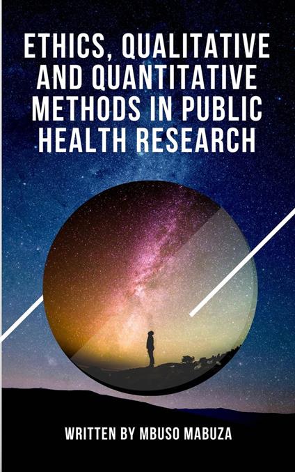 Ethics, Qualitative And Quantitative Methods In Public Health Research