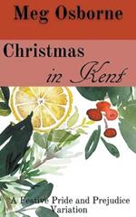 Christmas in Kent: A Pride and Prejudice Variation