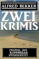 Zweimal den Kommissar unterschätzt: Zwei Krimis