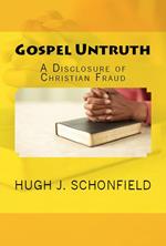 Gospel Untruth: A Disclosure of Christian Fraud