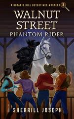 Walnut Street: Phantom Rider