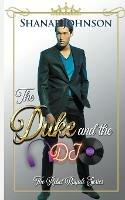 The Duke and the DJ: a Sweet Royal Romance