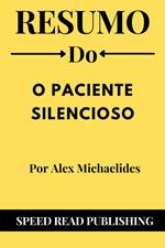 Resumo Do O Paciente Silencioso Por Alex Michaelides